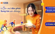 Khởi đầu năm mới, rinh ngay lộc lớn từ SHB với tổng giá trị quà tặng hơn 4,5 tỉ đồng