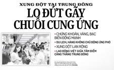 Báo in ngày 3-3: Xung đột tại Trung Đông: Lo đứt gãy chuỗi cung ứng