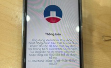 Nhiều người tá hỏa vì bất ngờ bị khóa ứng dụng ngân hàng