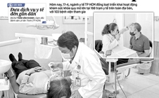 Báo in ngày 17-4: TP HCM đồng loạt khám sức khỏe miễn phí