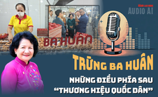 Audio: Phía sau "thương hiệu quốc dân" trứng gà Ba Huân