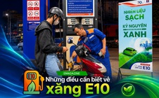[eMagazine] - Những điều cần biết về xăng E10 trước ngày bán đại trà 1-6