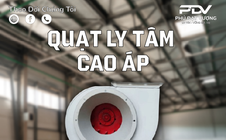 Quạt ly tâm cao áp là gì và ứng dụng của quạt ly tâm trong công nghiệp