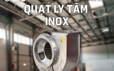 Quạt ly tâm inox và các yếu tố kỹ thuật ảnh hưởng đến hiệu suất