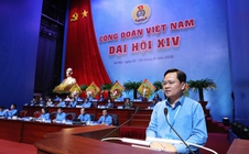 Ban Chấp hành Tổng LĐLĐ Việt Nam khóa XIV gồm 145 ủy viên