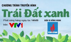 Tập đoàn Dầu khí Việt Nam đồng hành cùng chương trình "Trái đất xanh" Tập đoàn Dầu khí Việt Nam đồng hành cùng chương trình "Trái đất xanh"