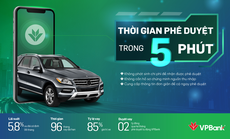 Vay mua ôtô "siêu tốc" tại VPBank chỉ trong 5 phút