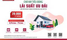 Agribank dành 20.000 tỉ đồng vốn cho vay tiêu dùng lãi suất ưu đãi đối với khách hàng cá nhân khu vực đô thị