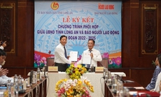 Báo Người Lao Động ký kết phối hợp với UBND tỉnh Long An giai đoạn 2022-2025