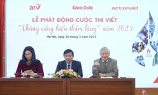 Phát động cuộc thi "Những cống hiến thầm lặng" năm 2023