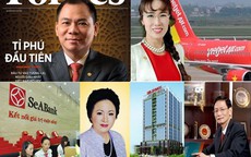 Hai tỉ phú USD Việt Nam: Còn nhiều cái tên chưa được nhắc