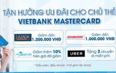 Giảm 1,2 triệu đồng cho chủ thẻ VietBank MasterCard