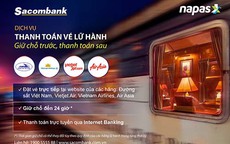 Sacombank mở rộng dịch vụ thanh toán vé lữ hành