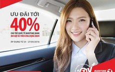 Ưu đãi 40% cho chủ thẻ Maritime Bank khi đi taxi Uber