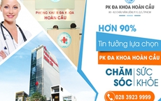 Phòng khám Đa khoa Hoàn Cầu chữa bệnh uy tín, chất lượng tại TP HCM