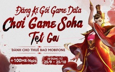 MobiFone miễn phí data 1 tháng cho các Game thủ VTC và Soha Game