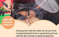 6 mẹo vặt khi chiên rán thực phẩm không bị bắn dầu ra ngoài