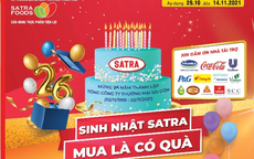 Hệ thống bán lẻ Satra tổ chức chương trình khuyến mại “Sinh nhật Satra - Mua là có quà”
