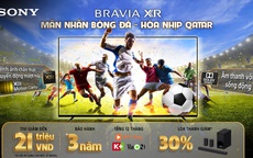 Mua TV Sony Bravia, nhận ngay khuyến mãi hấp dẫn