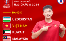 Tuyển U23 Việt Nam chung bảng Uzbekistan, Kuwait, Malaysia tại VCK U23 châu Á 2024