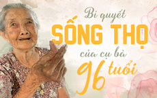 Bí quyết sống thọ của cụ bà 96 tuổi
