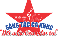 Bắt đầu nhận tác phẩm tham gia cuộc vận động sáng tác ca khúc chủ đề “Đất nước trọn niềm vui”