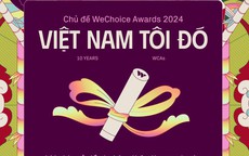 WeChoice Awards 2024 quay trở lại với chủ đề: Việt Nam tôi đó