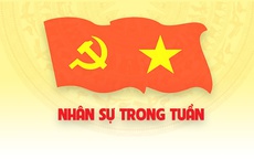 Nhân sự trong tuần: Bổ nhiệm, điều động, phê chuẩn nhiều vị trí quan trọng