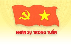 Nhân sự trong tuần: Điều động, chỉ định, bổ nhiệm nhiều vị trí quan trọng