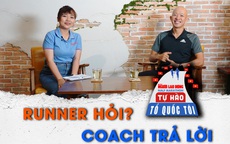 Runner hỏi - Coach trả lời: Những lưu ý sau khi chạy đường dài