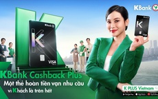 Ngân hàng KBank chính thức ra mắt thẻ tín dụng KBank Cashback Plus hoàn tiền tự động