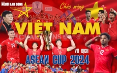 Tặng bạn đọc 5.000 poster chúc mừng tuyển Việt Nam vô địch ASEAN Cup 2024