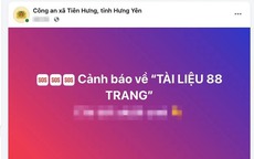 Công an cảnh báo khẩn cấp về “Tài liệu 88 trang” độc hại