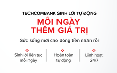 Techcombank “Sinh lời tự động” 2.0 và câu chuyện tạo xu thế về trải nghiệm số ngành ngân hàng