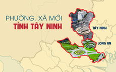 Thông tin 96 đơn vị hành chính cấp xã của tỉnh Tây Ninh mới