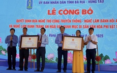 Hai làng nghề ở Bà Rịa - Vũng Tàu được công nhận Di sản văn hóa phi vật thể quốc gia