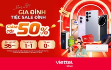 Mừng ngày gia đình – Tiệc sale đỉnh tại Viettel Store, giảm đến 50%