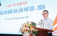 183 tác phẩm vào vòng chung khảo Giải Báo chí Quốc gia lần thứ XIX - năm 2024