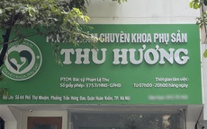 Yêu cầu làm rõ vụ “cò mồi” dẫn sản phụ vào phòng khám “ma”