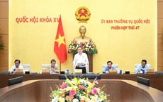 Phiên họp thứ 48 của Ủy ban Thường vụ Quốc hội xem xét 17 nội dung quan trọng