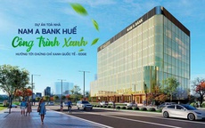 Lễ Động thổ Tòa nhà Nam A Bank Huế - Công trình xanh gắn kết hành trình di sản miền Trung