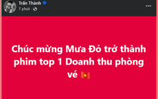 Trấn Thành, Lý Hải... chúc mừng "Mưa đỏ" lên tốp 1