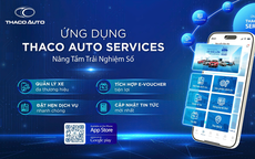 THACO AUTO ra mắt ứng dụng số chăm sóc xe đa thương hiệu