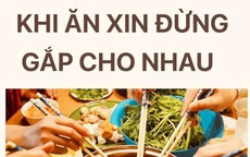 Khi ăn xin đừng gắp cho nhau!