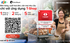 Techcombank ra mắt ứng dụng T-Shop giúp hộ kinh doanh quản lý bán hàng vượt trội