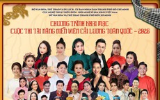 Tối nay, 36 nghệ sĩ bước vào cuộc thi Tài năng Diễn viên Cải lương toàn quốc – 2026
