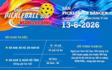 Bốc thăm phân bảng đấu Giải Pickleball Báo Người Lao Động năm 2026