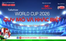 Talkshow: "World Cup 2026 - Quy mô và khác biệt"