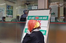 Lãi suất gửi tiết kiệm lại tăng