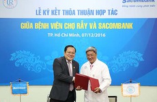 Sacombank hợp tác toàn diện với Bệnh viện Chợ Rẫy